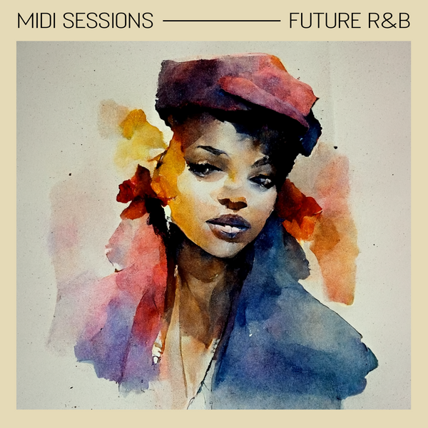 MIDI Sessions: Future R&B